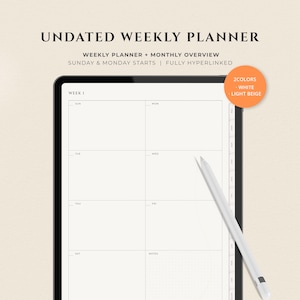 Puede incluir: Un planificador semanal sin fecha en la pantalla de una tableta con un lápiz óptico blanco. El planificador presenta un diseño semanal con opciones de inicio en domingo y lunes, una vista mensual y está totalmente hipervinculado. Texto: 2 colores, blanco, beige claro.