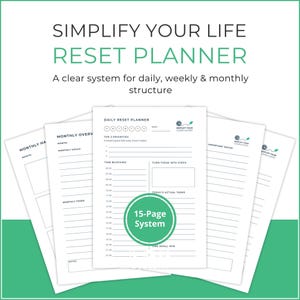 Puede incluir: Páginas blancas de planificador con el texto "SIMPLIFY YOUR LIFE RESET PLANNER". Las páginas incluyen secciones para la planificación diaria, semanal y mensual, con un círculo verde que dice "15-Page System".