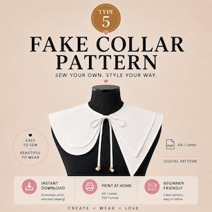 Op de afbeelding: Een wit patroon voor een afneembare kraag op een zwarte paspop. De tekst luidt: TYPE 5 FAKE COLLAR PATTERN, SEW YOUR OWN. STYLE YOUR WAY. EASY TO SEW, BEAUTIFUL TO WEAR, PDF A4/LETTER, DIGITAL PATTERN, INSTANT DOWNLOAD, PRINT AT HOME, BEGINNER FRIENDLY.