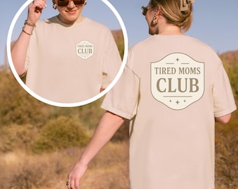 Comfort Colors Mothers Day Gift, Tired Moms Club Shirt, Minimalist Mom Tee, Collegiate Badge Outfit, Neutral Aesthetic Hoodie, New Mama Gift