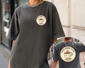 Tired Moms Club Shirt, Retro Coffee Mama tshirt, Vintage Mom Graphic Tee, Sleepy Coffee Cup Outfit, Est 2024 shirt, New Mom Gift