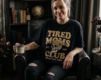 Tired Moms Club Shirt, Edgy Mom Tee, Skull Mom Sweatshirt, Grunge Mother Outfit, Cool Mama Hoodie, Retro Mom Gift, Streetwear Top