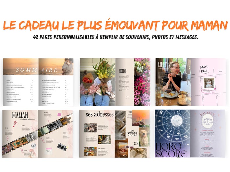 May include: A personalized photo album with the text "LE CADEAU LE PLUS &Eacute;MOUVANT POUR MAMAN" and "42 PAGES PERSONNALISABLES &Agrave; REMPLIR DE SOUVENIRS, PHOTOS ET MESSAGES." The album features various layouts with photos and text, including a table of contents and horoscope pages.