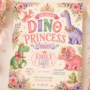 May include: A rectangular invitation card featuring watercolor illustrations of dinosaurs wearing gold crowns, surrounded by pink and purple floral arrangements. The text reads: DINO PRINCESS PARTY, EMILY IS TURNING THREE, JUNE 28 2026, 2:00-4:30 PM, DINO KINGDOM, 1234 PRINCESS WAY, FAIRVIEW, TN 27062, RSVP TO THE ROYAL PLANNER JESSICA 615-555-0198 BY JUNE 15TH.