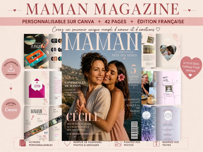 May include: A magazine cover with the title "MAMAN MAGAZINE" and the text "PERSONNALISABLE SUR CANVA + 42 PAGES + &Eacute;DITION FRAN&Ccedil;AISE". The cover features a photo of two women embracing. Additional pages show photos and text. The magazine is designed to be personalized.
