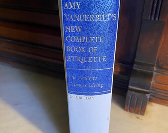 Amy Vanderbilt's New Complete Book of Etiquette 1963 Hardcover -- Vintage Etiquette Guide -- Mid Century Home Reference
