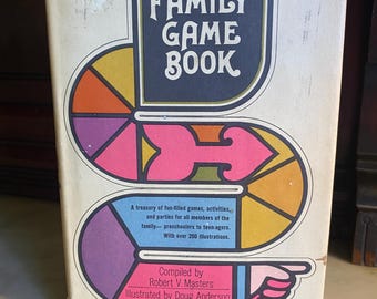 The Family Game Book -- 1967 Hardcover with Dust Jacket -- Robert V. Masters -- Vintage Family Activities Party Games Book