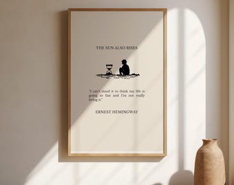 The Sun Also Rises | Ernest Hemingway | Literary Quote Poster | Book Quote Wall Art