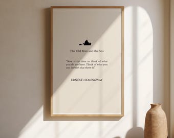 The Old Man And The Sea | Ernest Hemingway | Literary Quote Poster | Book Quote Wall Art