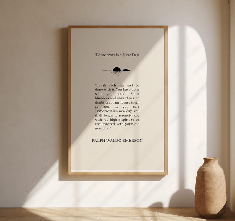 Tomorrow Is A New Day | Ralph Waldo Emerson | Literary Quote Poster | Book Quote Wall Art image 1
