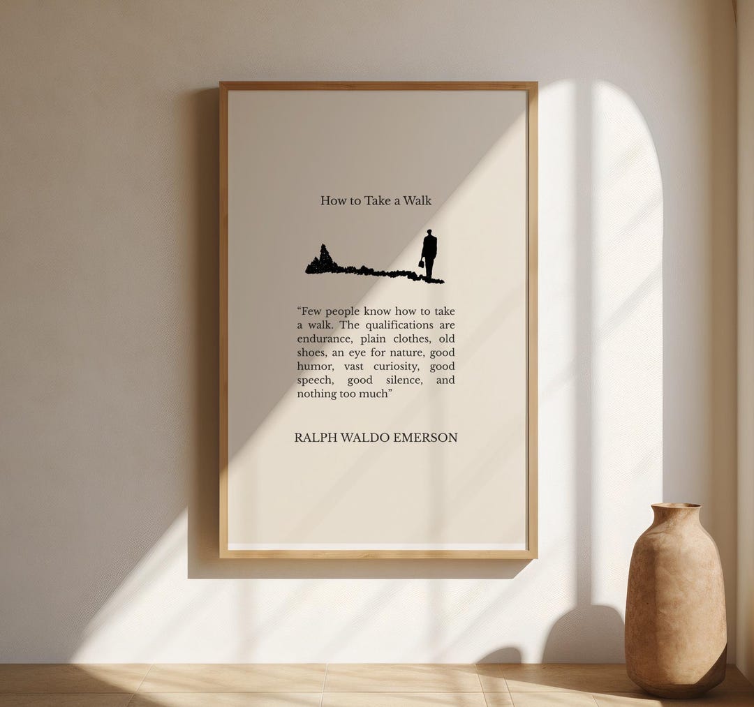 How to Take A Walk | Ralph Waldo Emerson | Literary Quote Poster | Book ...