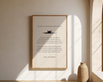 All That Is Gold Does Not Glitter | J.R.R. Tolkien | Literary Quote Poster | Book Quote Wall Art