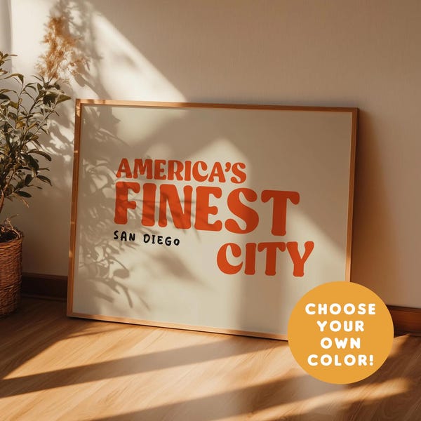 America's Finest City San Diego Nickname Print – Pick Your Own Color & Large Sizes