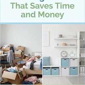 May include: Image showing a before-and-after comparison of home organization. The left side depicts a cluttered room with boxes and clothes, while the right side showcases a tidy space with shelves, storage cubes, and a clock. Text reads "Decluttering & Home Organization That Saves Time and Money."