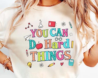 Teacher You Can Do Hard Things Shirt, You Can do Hard Things, Motivational Teacher Shirt, Gift For Teacher, Teacher Appreciation Gift