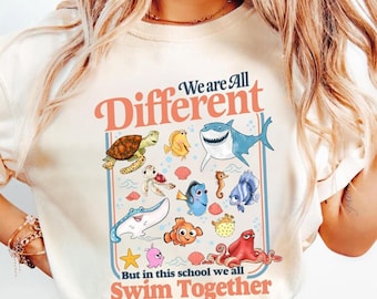 We Are All Different But In This School We All Swim Together Quotes Shirt, Disneyland Finding Nemo Characters Group Shirt, Autism Acceptance