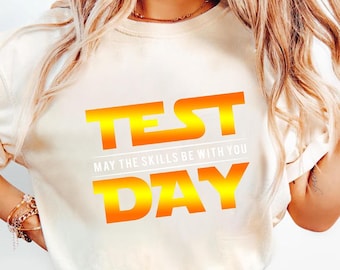 Test Day May The Skills Be With You Shirt, Test Day Teacher Shirt, Exam Day Teacher Tee, Test Day Shirt, Testing Coordinator, Testing Tee