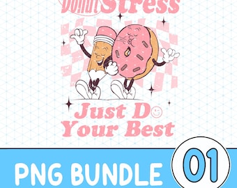 Lehrer Donut Stress, tun Sie einfach Ihr Bestes Tets Day PNG, Lehrerteam, niedlicher Schultesttag Png, Testkokoordinater, Sternentag PNGs