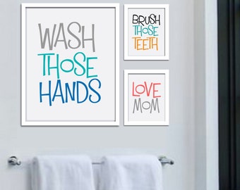 Wash those hands, brush those teeth, love mom kids bathroom wall decor, sign