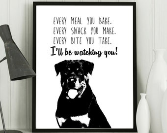 Rottweiler dog gifts, art print, funny quote, every breath you take, wall decor, pet room decor, funny dog art