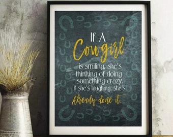 Gift for cowgirl, western wall art, qoute, country western art print, cowgirl gift