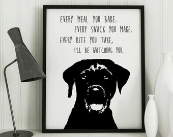 Labrador Retriever dog gifts, art print, funny quote, every breath you take, wall decor, pet room decor, funny dog art