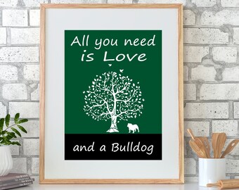 Bulldog Print, Bulldog Silhouette, All You Need Is Love And A Bulldog, Tree, Modern Wall Decor