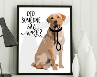 Yellow Labrador Retriever dog gifts, art print, funny quote, pet room decor, funny dog art