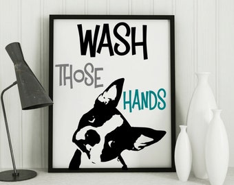 Boston Terrier Art Print, Wall decor, pet lover gift, wash those hands, Modern, bathroom dog