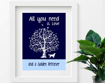 Golden Retriever Art Print, All You Need Is Love And A Golden Retriever Dog, Tree, Modern Wall Decor