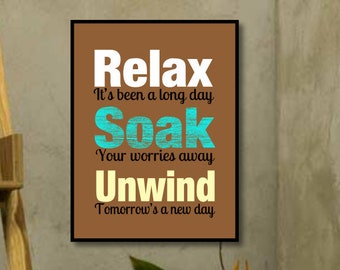 Relax Soak Unwind Printable quote Bathroom Printable | Etsy