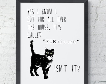 Funny Cat Art Print: Furniture Quote, Cat Lover Gift (Digital Download)
