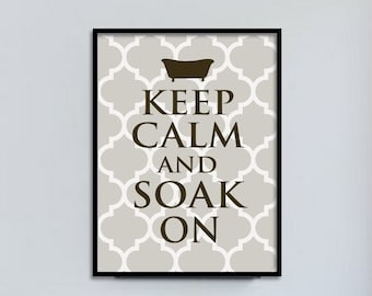 Keep Calm and Soak On, Bathroom Wall Decor, Art Print, Wall Art, Tub, Bathroom Print,
