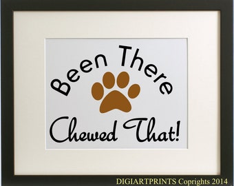 Dog quote, Pet Room Decor, Wall Art, Been There Chewed That, Pet Lover Gift, kennel decor, dog breeder gift