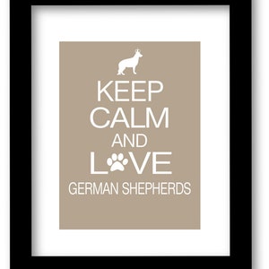 German Shepherd Art Print, Keep Calm and Love German Shepherds image 1