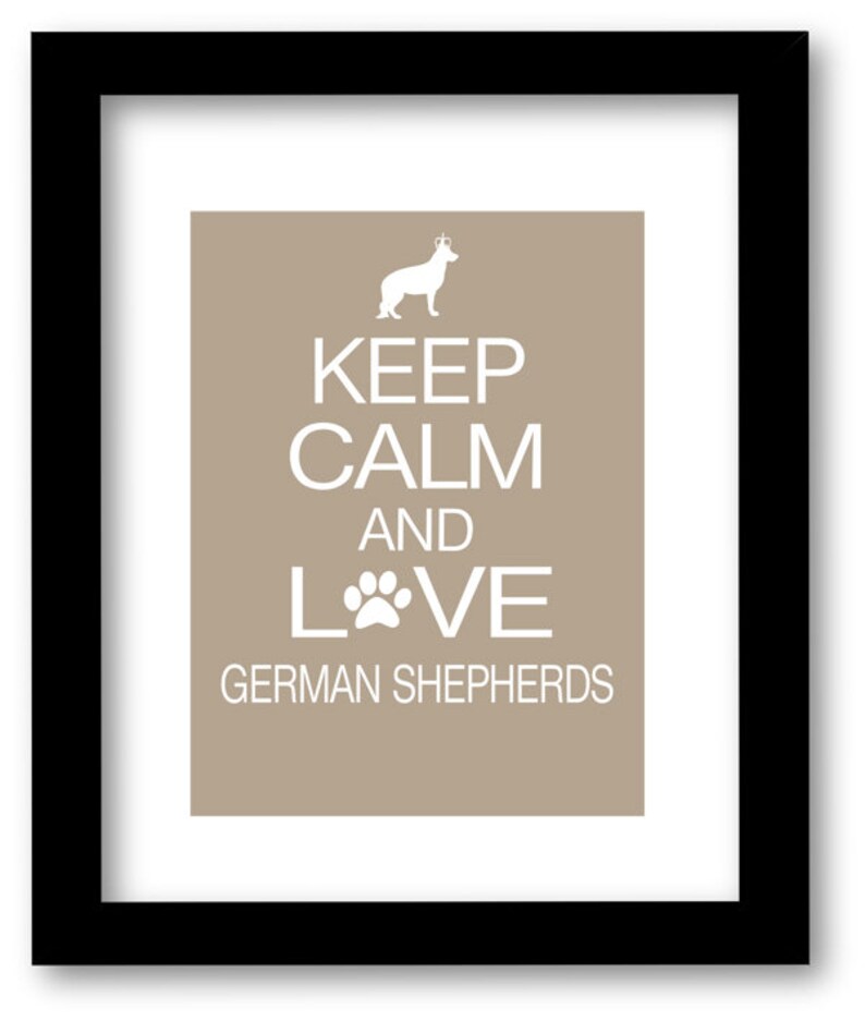 German Shepherd Art Print, Keep Calm and Love German Shepherds image 1