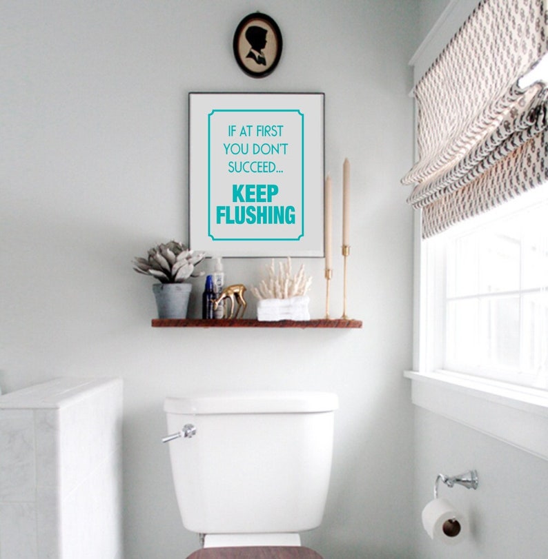 Printable Funny Bathroom Print, Funny quote, If at first you don't succeed keep flushing, bathroom wall art, reminder image 2