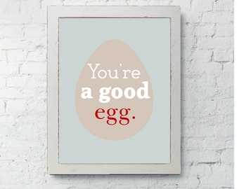 You're a Good Egg Art Print: Southern Saying Kitchen Decor (Digital Download)