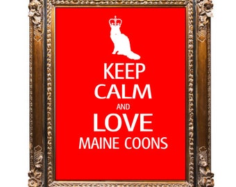 Keep Calm and Love Maine Coon Cats Art Print, cat lover gift,