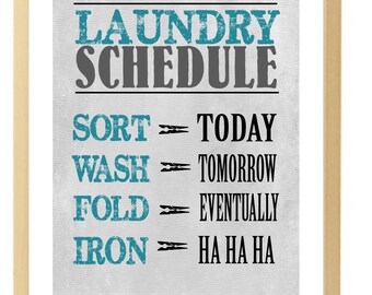 Funny Laundry Room Sign, laundry room decor, laundry room art prints, laundry schedule