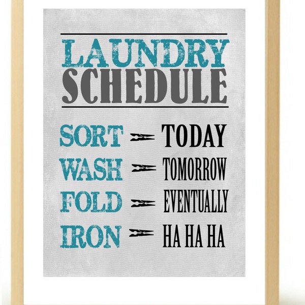 Funny Laundry Room Sign, laundry room decor, laundry room art prints, laundry schedule