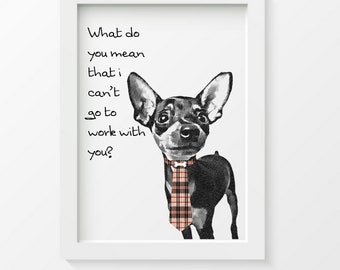 Chihuahua Art Print, funny dog print, wall decor, Chihuahua gift, dog lover gift, artwork, poster