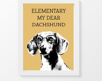 Dachshund Art Print, Dachshund lovers gift, typography, dog lover gift, pet wall decor, Sherlock Holmes Quote