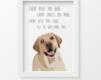 Yellow Labrador Retriever, dog lover gift, funny quote, every breath you take, wall decor, pet room decor, funny dog art