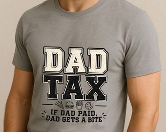 Camiseta de impuestos para papá, camiseta divertida para papá, camiseta "Si papá pagó, papá come", regalo del Día del Padre para papá, camiseta divertida de comida para papá, camiseta de humor para papá