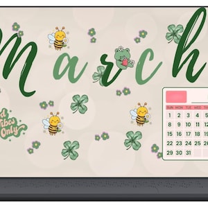 May include: Laptop screen displaying a March calendar with a light beige background. The word "March" is written in green cursive, with cartoon bees, frogs, and clovers. The phrase "Good Vibes Only" is also present.