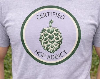 Certified Hop Addict T-Shirt Craft Beer Hop Lover Graphic Tee