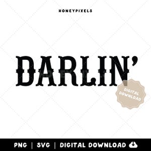 Darlin&#39; western digital download PNG SVG, in my cowgirl era, darlin t-shirt, darlin hat, darlin sticker, country girl png, commercial use