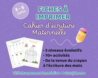 May include: A purple background with the text "FICHES À IMPRIMER" and "Cahier d'écriture Maternelle". Two worksheets are displayed, along with a cartoon pencil and the text "3 niveaux évolutifs", "70+ activités", and "De la tenue du crayon à l'écriture des mots".