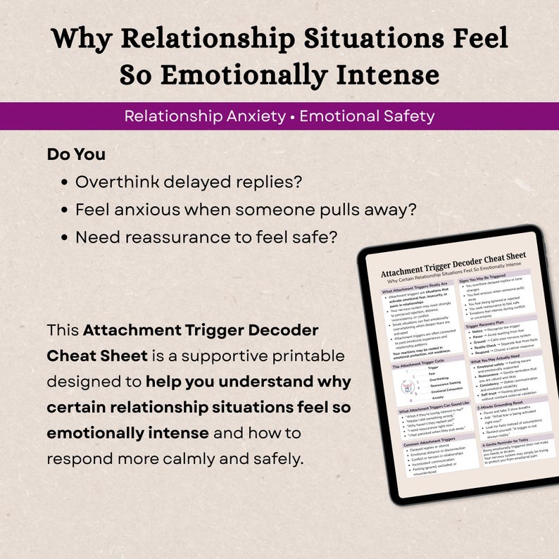 May include: A digital tablet displays a "Attachment Trigger Decoder Cheat Sheet" with text about relationship anxiety and emotional safety. The image includes the title "Why Relationship Situations Feel So Emotionally Intense."